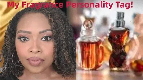 🥰My Fragrance Personality TAG!!!!🥰 @simplyayesha