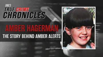 Amber Hagerman: The History Behind the Amber Alert
